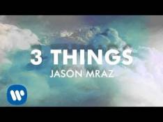 Paroles 3 Things - Jason Mraz
