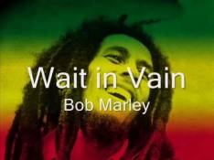 Paroles Waiting In Vain - Bob Marley