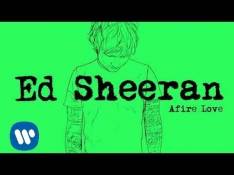 Paroles Afire Love - Ed Sheeran