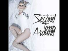 Paroles Second Time Around (Mastered Version) - Lady GaGa