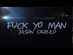 Paroles Fuck Yo Man - Jason DeRulo