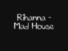 Paroles Mad House - Rihanna